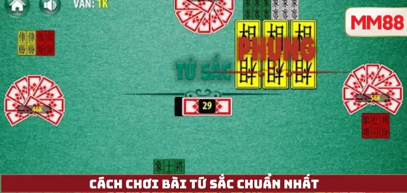 Cách Chơi Bài Tứ Sắc chuẩn nhất