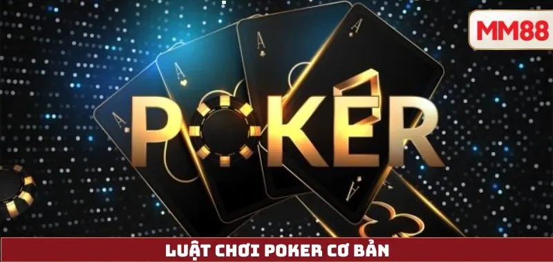 Luật chơi Poker cơ bản