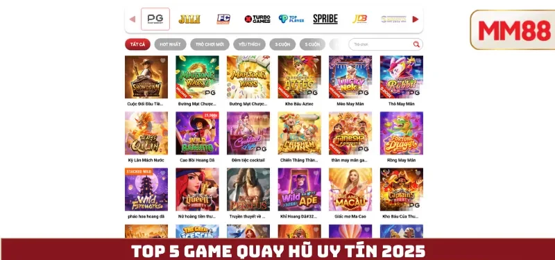 Top 5 Game Quay Hũ Uy Tín 2025